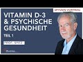 Warum Vitamin D 3 wichtig für die psychische Gesundheit ist - Teil 1 - Vortrag von Prof. Jörg Spitz