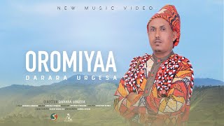 Darara Urgesa - ''OROMIYAA'' -  New Ethiopian Afaan Oromo Music video 2023 (Official Video)