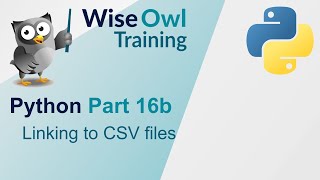 Python Part 16b - Linking to CSV files