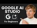 How To Use Google AI Studio For Beginners