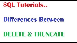 SQL Tutorial : Difference Between Delete and Truncate in SQL Oracle