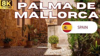 【8K】Palma de Mallorca: Historical Center - Walking Tour