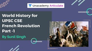 World History for UPSC CSE | French Revolution - Part I | By Sunil Singh