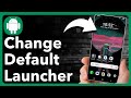 How To Change Default Launcher On Android