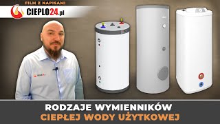 Rodzaje wymienników (zbiorników, zasobników, buforów) do ciepłej wody użytkowej - w Cieplo24.pl