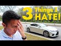 3 Things I HATE About My Lexus RC F!