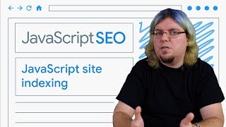 How Google Search indexes JavaScript sites - JavaScript SEO