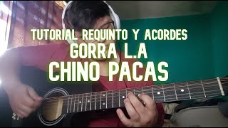 GORRA L.A - Chino Pacas / Requinto TABS + Acordes Turorial (Igual que el original)