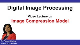 L36 | Image Compression Model || Digital Image Processing (AKTU)