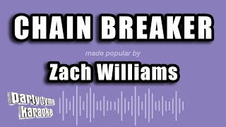 Zach Williams - Chain Breaker (Karaoke Version)