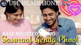 Sasuraal Genda Phool (Bass Boosted Audio) | Delhi 6