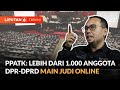 Anggota DPR-DPRD Ketahuan Main Judi Online, Perputaran Uang Tembus Rp 25 Miliar | Liputan 6