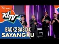 #KLTV_MY : BACK2BASIXX - Sayangku