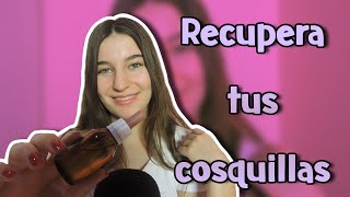 ASMR/RECUPERA TUS COSQUILLITAS