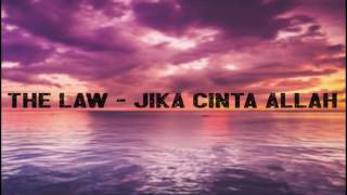 THE LAW - JIKA CINTA ALLAH (Audio)