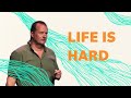 Life is hard | Life is #3 | Thierry