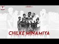 Chilke Minamiya- Blaze , Raajmusic & Mr. Tribe | Official Music video | 2019©