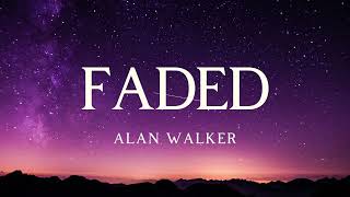 Alan Walker - FADED (Lirik Lagu Dan Terjemahan)
