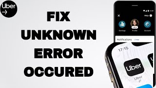 How To Fix And Solve Unknown Error Occured On Uber App | Final Solution