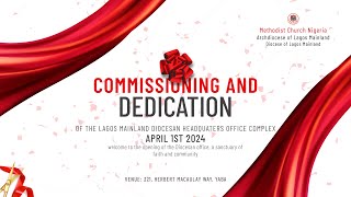 COMMISSIONING AND DEDICATION OF THE DIOCESAN OFFICE || MONDAY 1ST APRIL 2024