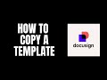 How To Copy a Template DocuSign Tutorials