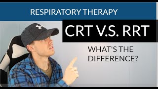 CRT V.S. RRT | WHAT'S THE DIFFERENCE? | RESPIRATORY THERAPIST