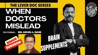 WHEN DOCTORS MISLEAD: Brain Surgeon's Brain Supplements