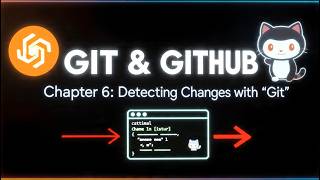 Git - Detecting Changes with "Git Status" (Chapter 6)