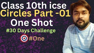 Class 10th ICSE Circles Complete One Shot Part-01  #mraparimit #selinamath #30dayschallenge