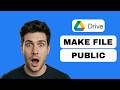 How to Make a Google Drive File Public (Full Guide 2026)