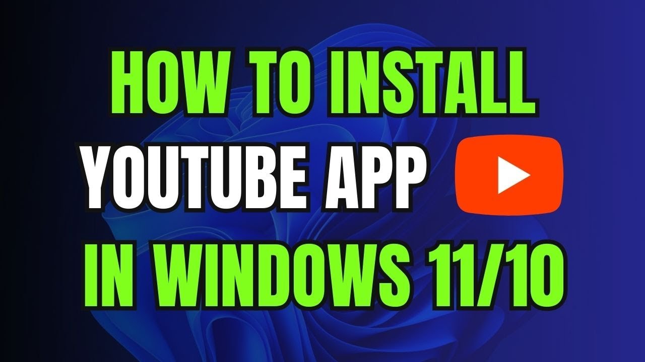 How To Download Install Youtube App In Windows 11 10 Pc Or Laptop