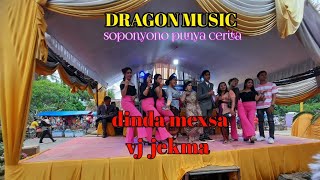 DRAGON MUSIC. soponyono punya cerita DINDA MEXSA.