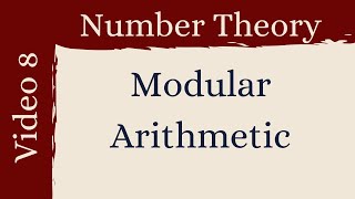 Modular Arithmetic -- Number Theory 8