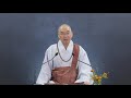 sunday meditation with ven. pomnyun sunim week 72