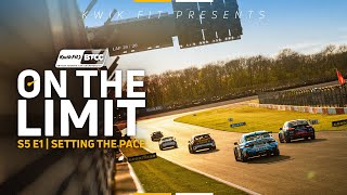 On The Limit S5 E1 | Setting the Pace | BTCC 2024