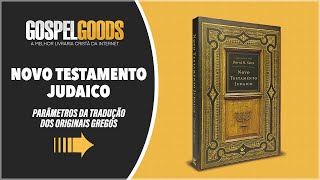 Novo Testamento Judaico | Gospel Goods