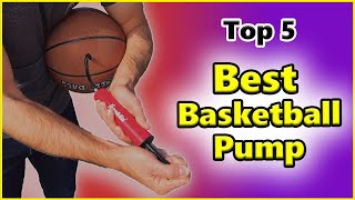 ✅ Top 5 Best Basketball Pump [Top 5 Support ]