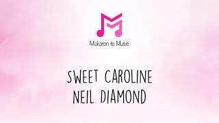 Sweet Caroline | Neil Diamond | Makaton To Music