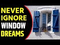 What does Window dream Meaning || Dreaming of Window || Window Dreams Interpretation