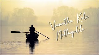 வசந்த கால நதிகளிலே - Vasantha Kala Nathigalile