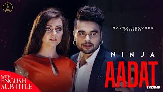 AADAT (English Subtitles) Ninja | Parmish Verma | Goldboy | Nirmaan | Romantic Songs | Malwa Records