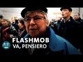 Choir flashmob Va, pensiero (prisoners' chorus from 