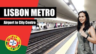 What it's like on the Lisbon Metro from the Airport to the City Centre