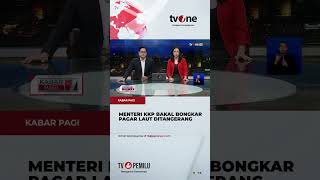 Menteri KKP akan Bongkar Pagar Laut jika Tidak Ada Izin Resmi | tvOne