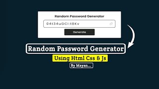Random Password Generator Using HTML, CSS & JavaScript | MayanCoders