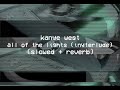 kanye west - all of the lights ( interlude ) ( slowed + reverb ) ☆