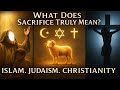 The True Meaning of Sacrifice: Eid al-Adha in Islam, Judaism & Christianity