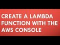 Create a Lambda Function With AWS Console