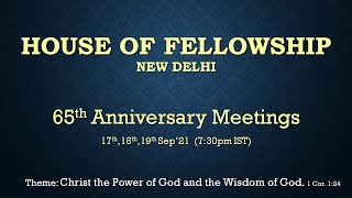 18th Sep'21||65th ANNIVERSARY MEETINGS||HOUSE OF FELLOWSHIP,NEW DELHI