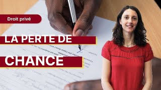 Droit privé : La perte de chance